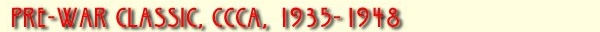 [Pre-War Classic, CCCA, 1935-1948 Listings]