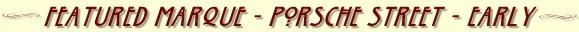 [Featured Marque - Porsche Street - Early Listings]